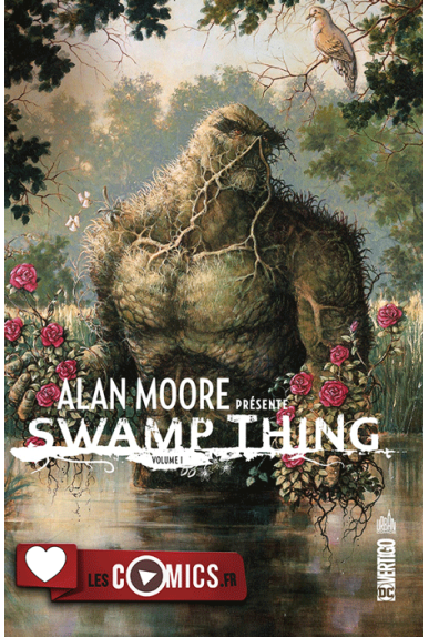 Alan Moore Présente Swamp Thing Tome 1