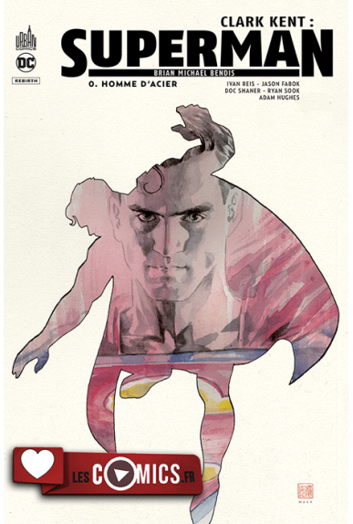 Clark Kent : Superman Tome 0 Clark Kent : Superman Tome 0